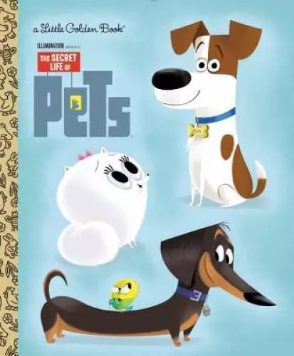 The Secret Life of Pets Little Golden Book (Secret Life of Pets) - GOOD