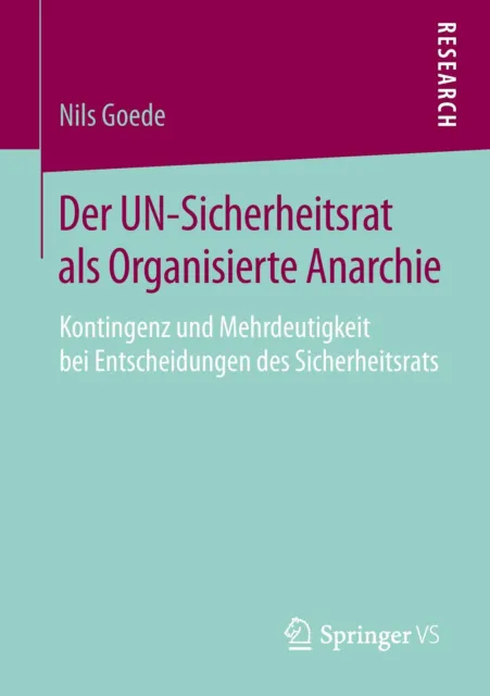 Der UN-Sicherheitsrat als Organisierte Anarchie | Buch | 9783658069001