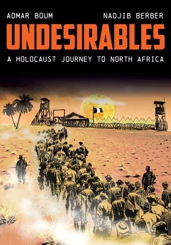 Undesirables A Holocaust Journey to North Africa by Aomar Boum 9781503632912