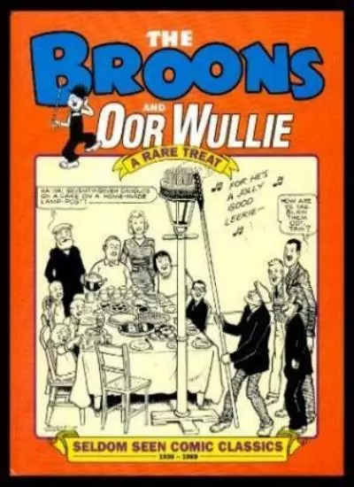 The Broons and Oor Wullie: A Rare Treat: Rare Treat v. 6 By Dudley D Watkins