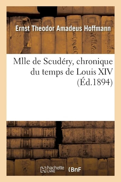 Mlle De Scud?Ry, Chronique Du Temps De Louis Xiv
