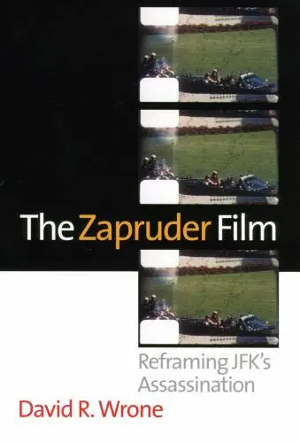 The Zapruder Film: Reframing JFK's Assassination