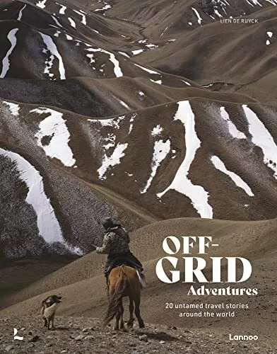 Off-Grid Adventures: 20 Untamed Travel Stories Around the World: Exceptional Tra