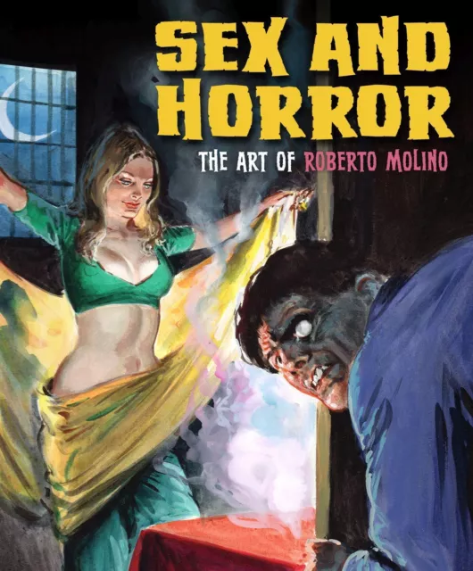 Nicola D'Agostino | Sex and Horror: The Art of Roberto Molino | Taschenbuch