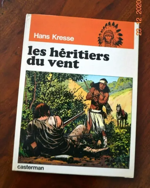 Bd - Les héritiers du vent par Hans Kresse - EO 1974. Voir détail en annonce.