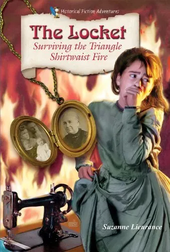 The Locket : Surviving the Triangle Shirtwaist Fire Suzanne Lieur