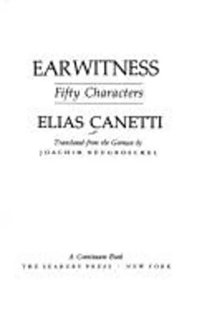 Earwitness: Fifty characters A Continuum book Elias Canetti