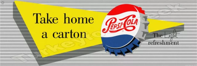 Pepsi Cola Take Home A Carton 8" x 24" Metal Sign