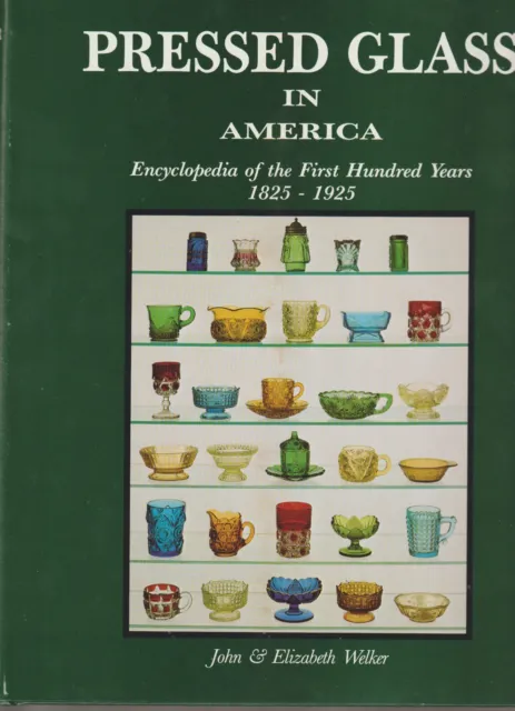 EAPG Pressed Glass in America Encyclopedia of the First Hundred Years 1825-1925