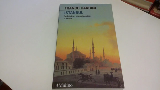 F. CARDINI, ISTANBUL, IL MULINO, 2014, 21n23