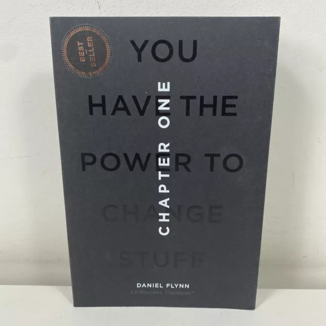 Chapter One: You Have the Power to Change Stuff by Daniel Flynn Paperback