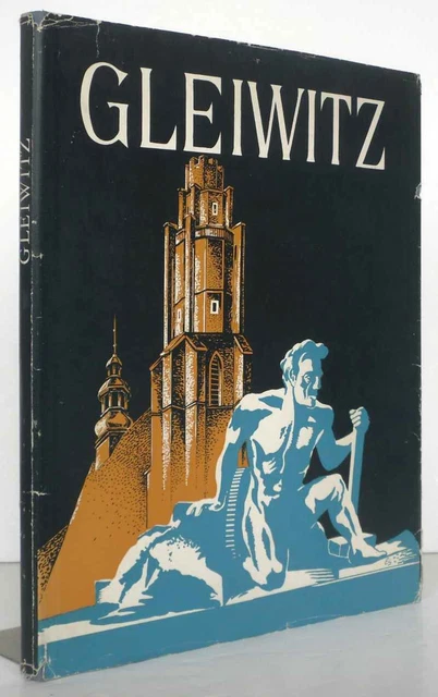 Schlesien Stadt und Landkreis Gleiwitz Chronik Geschichte Heimatbuch 1961