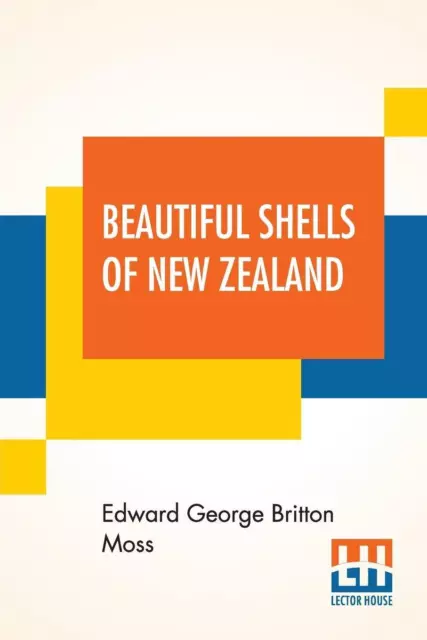 Edward George Britton Moss | Beautiful Shells Of New Zealand | Taschenbuch