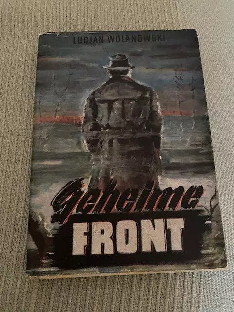 Wolanowski geheime Front Gehlen BND CIA Wehrmacht Spionage Sabotage Polen BRD NS