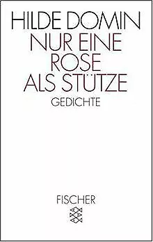 Nur eine Rose als Stütze: Gedichte von Domin, Hilde | Buch | Zustand gut