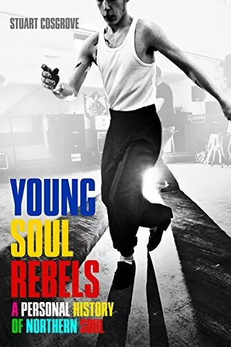 Young Soul Rebels: A Personal History by Stuart Cosgrove Paperback NEW