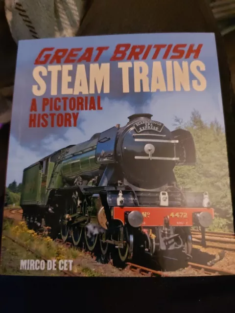 Great British Steam Trains, Mirco De Cet, Used; Good Book