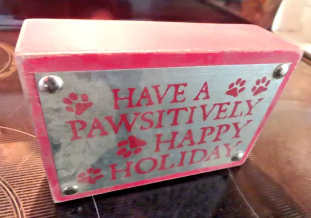Paw Print Shelf Sign, Have A Pawsitively Happy Holiday, Designs by Kathy