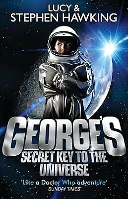 Georges Secret Key to the Universe, Lucy Hawking & Stephen Hawking, Used; Good B