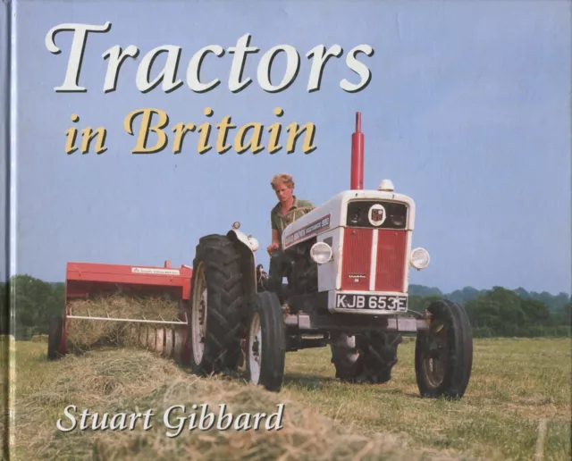 Tractors in Britain by Stuart Gibbard