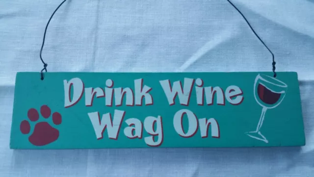 Drink Wine Wag On Hanging Sign Epic Products - Dog Lover