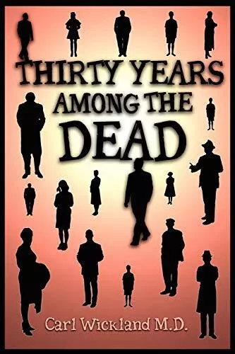 Thirty Years Among the Dead, Wickland, Carl