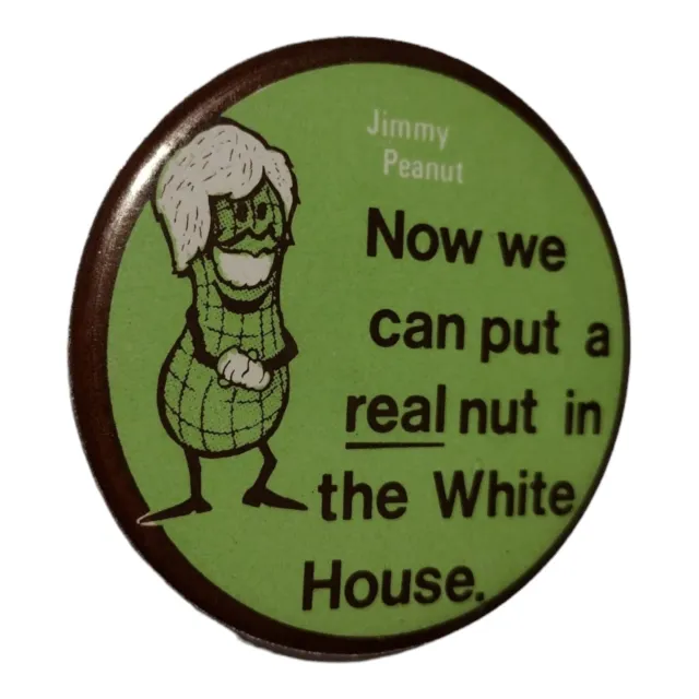 Put A Real Nut In the White House Jimmy Peanut Carter Political Vtg Pin Button