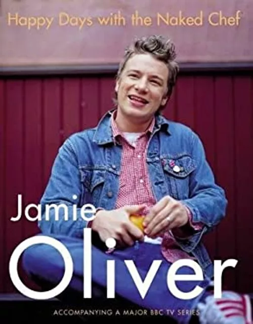 Happy Days with the Naked Chef Hardcover Jamie Oliver