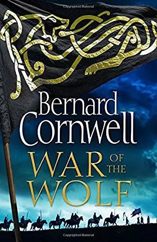 War of the Wolf (The Last Kingdom Series, Book 11) By Bernard Cornwell