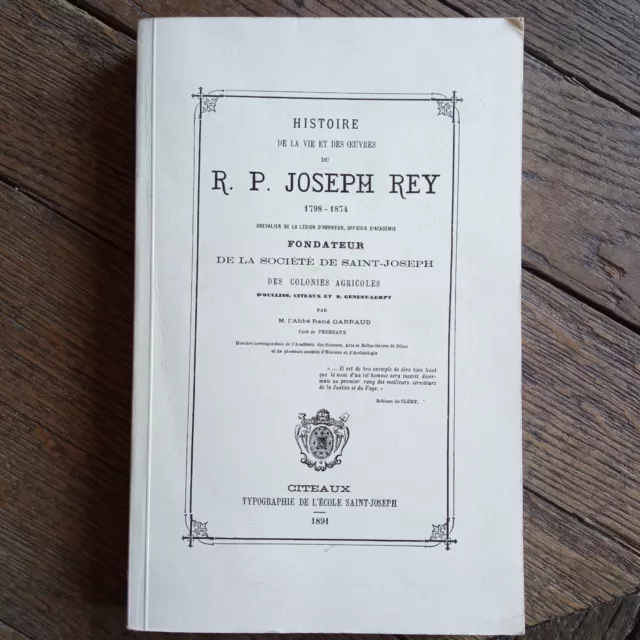 Histoire De La Vie Et Des Oeuvres Du R.p. Joseph Rey-Garraud-Fac Simile 1891