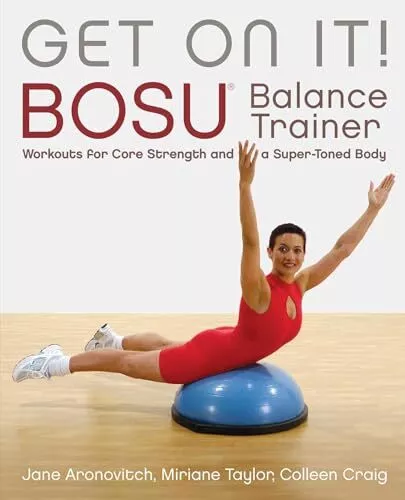 Machen Sie weiter! BOSU (R) Balance Trainer Workouts für Kernkraft und eine super...