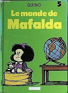 MAFALDA - TOME 5 : LE MONDE DE MAFALDA. von QUINO | Buch | Zustand akzeptabel