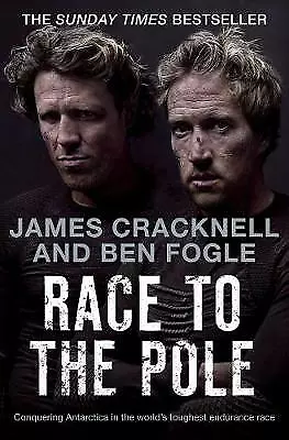 Fogle, Ben : Race to the Pole: Conquering Antarctica FREE Shipping, Save £s
