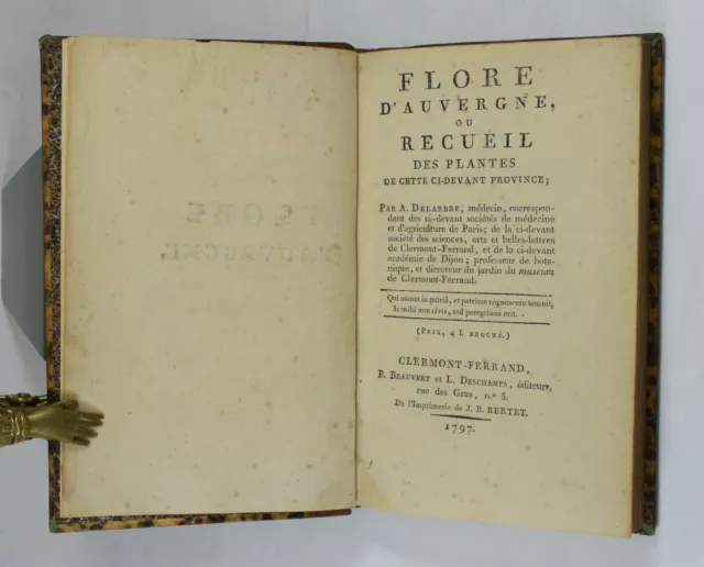 DELARBRE A. Flore d'Auvergne ou Recueil des plantes de cette ci-devant... 1797