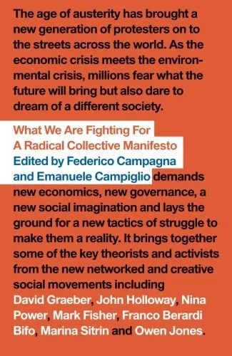What We Are Fighting For - A Radical Collective Manifesto Par Mr Federico Campag