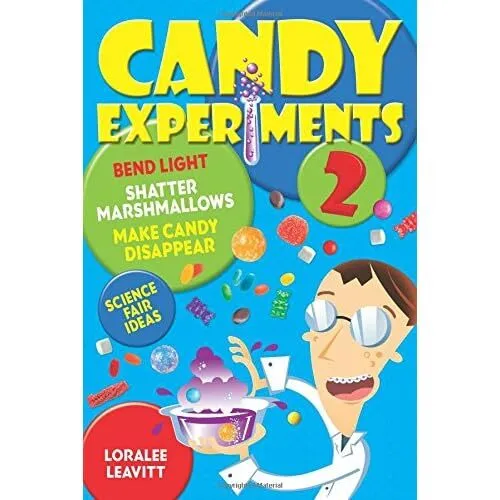 Candy Experiments 2 - Paperback NEW Loralee Leavitt 2014-12-02