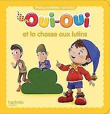 Oui-Oui et la chasse aux lutins von Hachette Jeunesse | Buch | Zustand gut