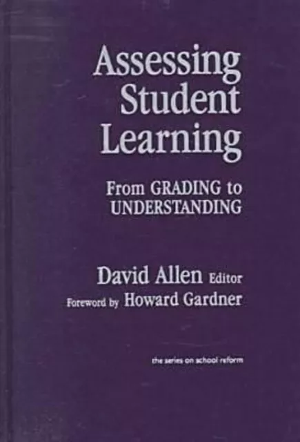 Assessing Student Learning: from Grading to Understanding Hardcov