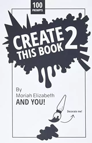 Create This Book 2: Volume 2, Elizabeth, Moriah