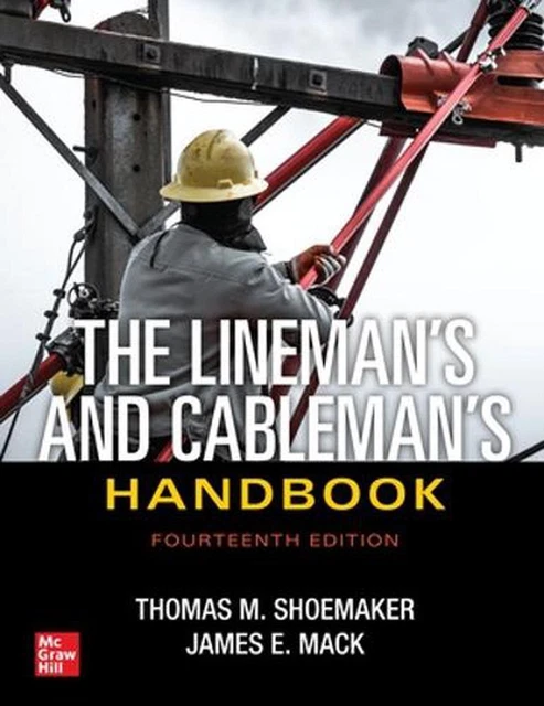 Lineman's and Cableman's Handbook, Fourteenth Edition by Thomas Shoemaker (Engli