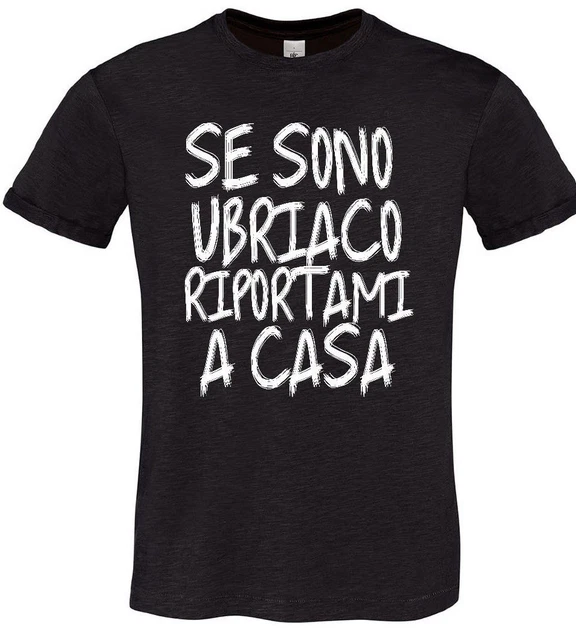 Tshirt Uomo Happiness Frase Divertente Se Sono Ubriaco Riportami A Casa