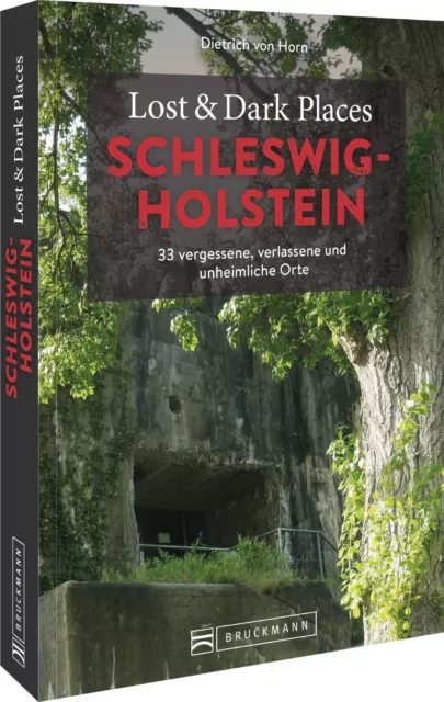 Lost & Dark Places Schleswig-Holstein | Dietrich von Horn | Taschenbuch | 160 S.