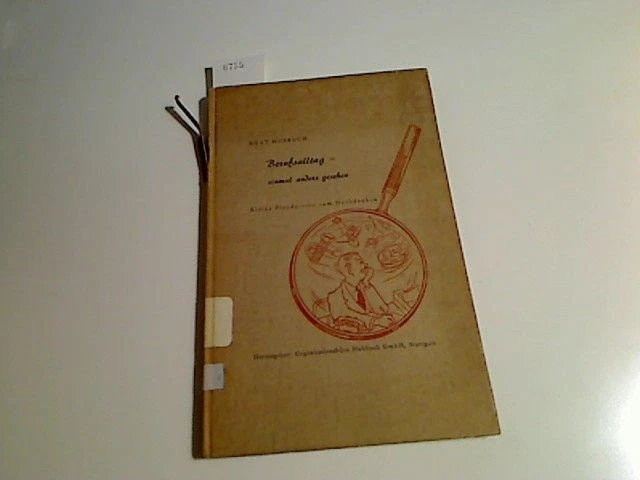 Berufsalltag - einmal anders gesehen. Kleine Plaudereien zum Nachdenken Hubbuch,