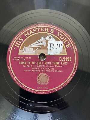 Webster Booth 78rpm 10” Drink To Me Only With Thine Eyes B.9193