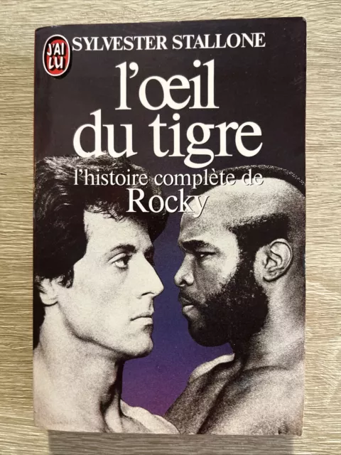 Sylvester Stallone | L'Oeil Du Tigre - L'histoire Complete De Rocky | J’ai Lu