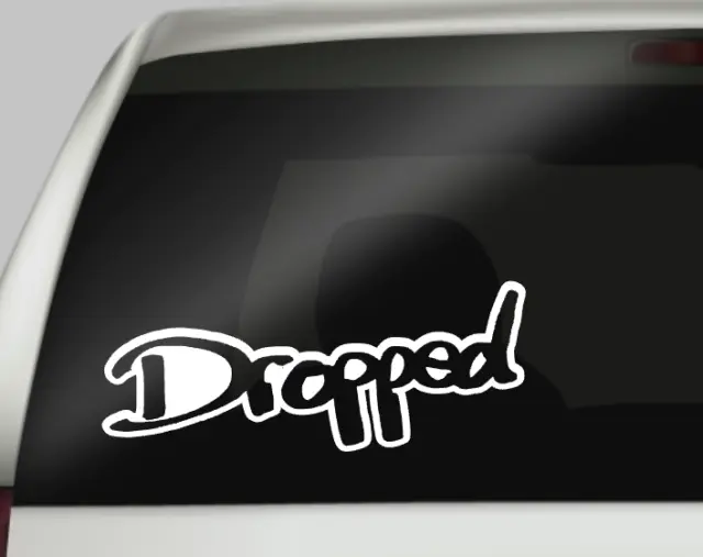 Dropped Jdm Vinyl Window Car Sticker Decal Funny Drift Lowered Slammed Illest 4