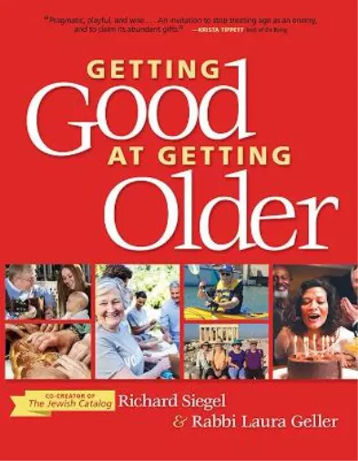 Richard Siegel Laura Geller Getting Good at Getting Older (Poche)