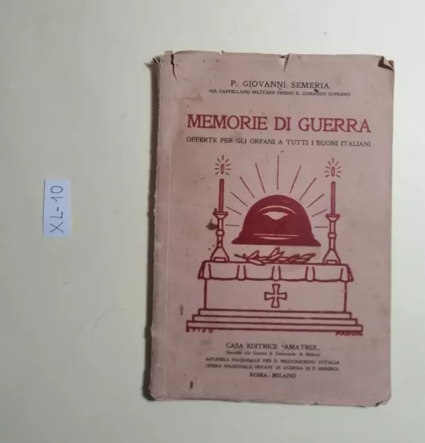 Libro Memorie Di Guerra P. Giovanni Semeria Amatrix 1925 Antico Illustrazioni