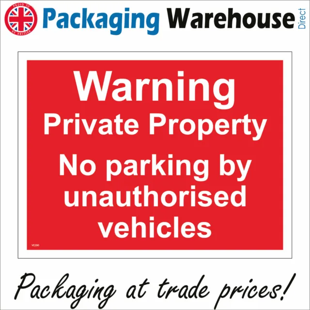 Ve290 Warning Private Property No Parking Unauthorised Vehicles Sign Keep Out
