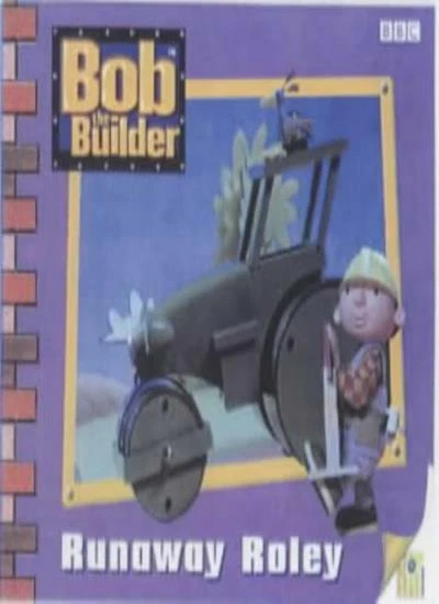 BOB THE BUILDER Runaway Roley Storybook 7 Bob The Builder Storybook bob-the-builder-runaway-roley-storybook-7-bob-the-builder-storybook
